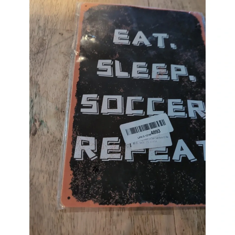Eat Sleep Soccer Repeat-Steel Decor Sign 12x8 See Pics For Slight‎ Dents